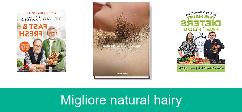 Migliore natural hairy