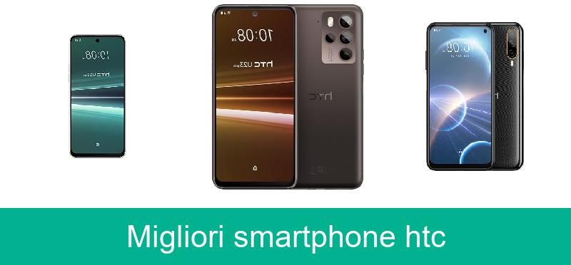 Migliori smartphone htc